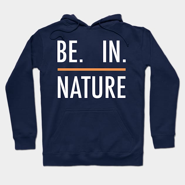 BE IN NATURE Hoodie by becomingintermediate20